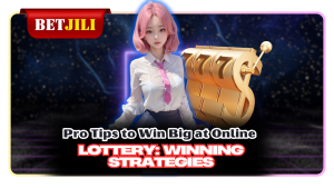 Pro Tips to Win Big at Online Lottery: Winning Strategies